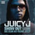 Juicy J featuring Young Jeezy and Big Sean - Show Out